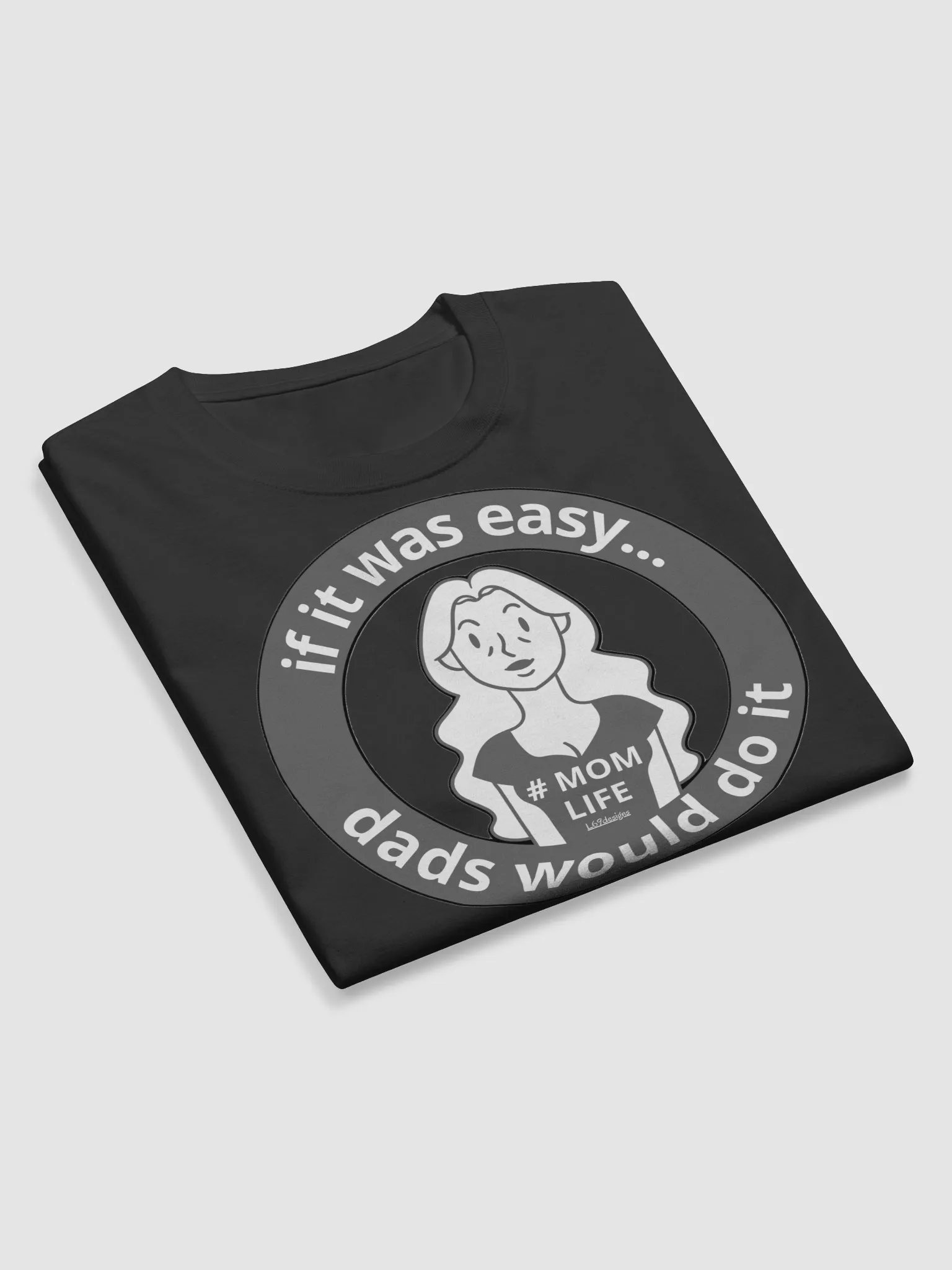 IF IT WAS EASY... DADS WOULD DO IT product image (9)