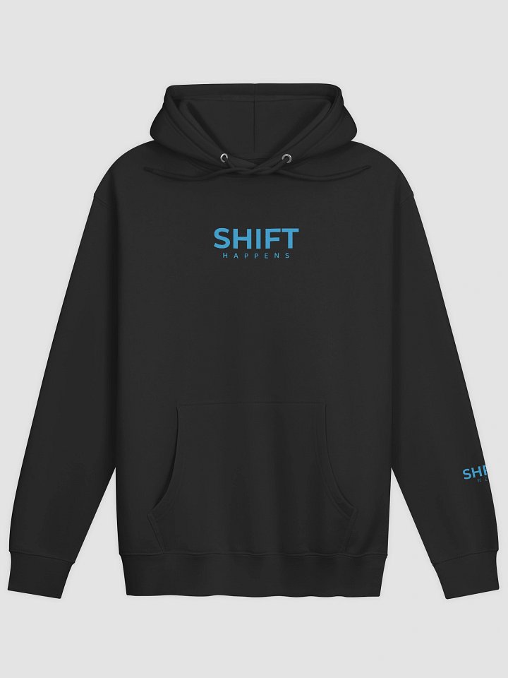 The SHIFT Happens Hoodie product image (1)