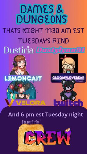 Dustiria, Dustylynn91, gloomylovebear and Lemoncait at 11:30 am! 

Dustiria live only on Twitch and Velora.TV.
@Dustylynn91 l...