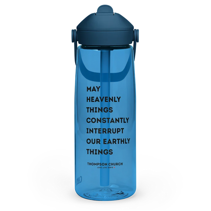 May Heavenly Things Constantly Interrupt Our Earthly Things CamelBak Water Bottle product image (1)