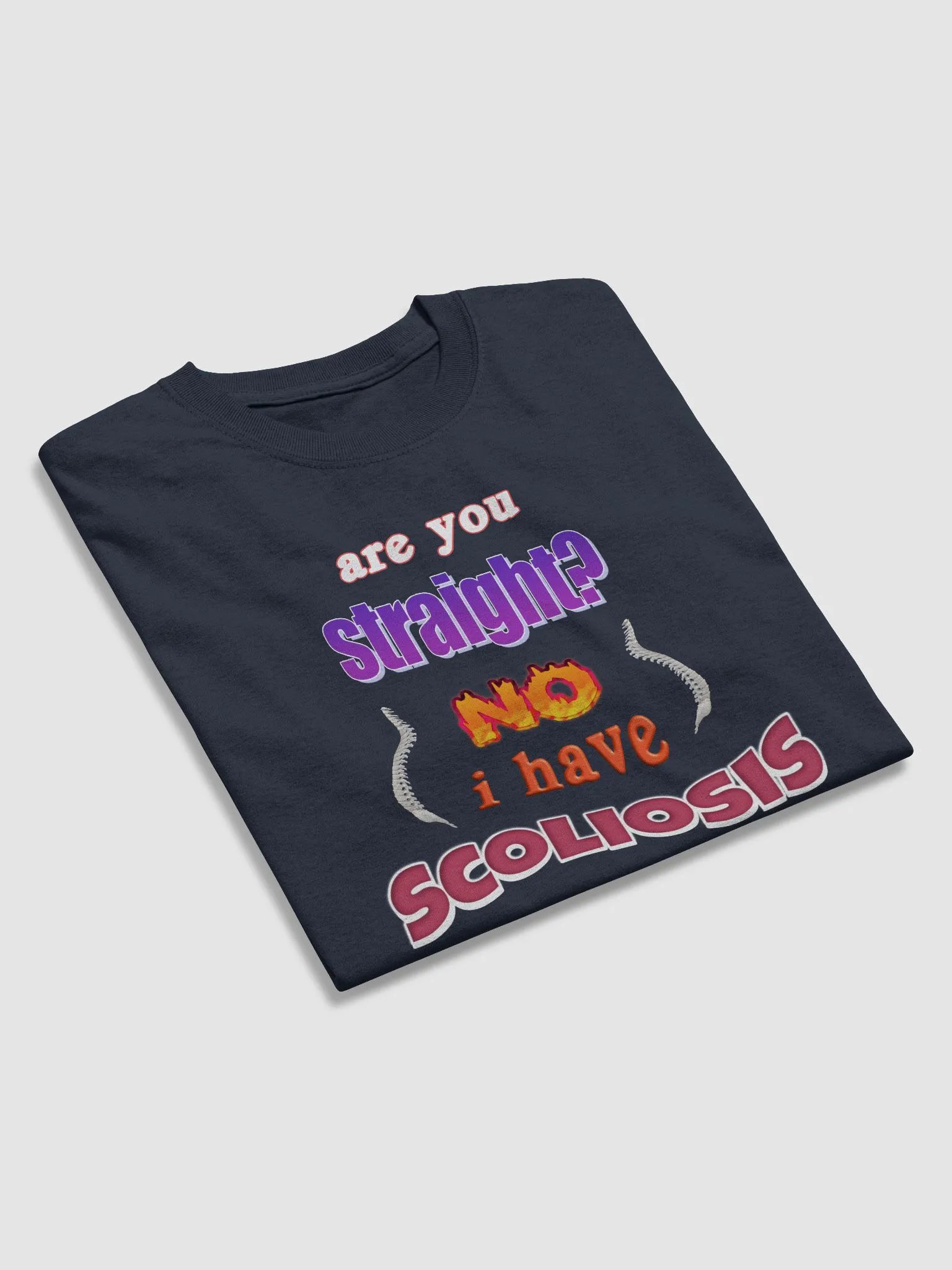 Are you straight? No, I have scoliosis T-shirt product image (6)