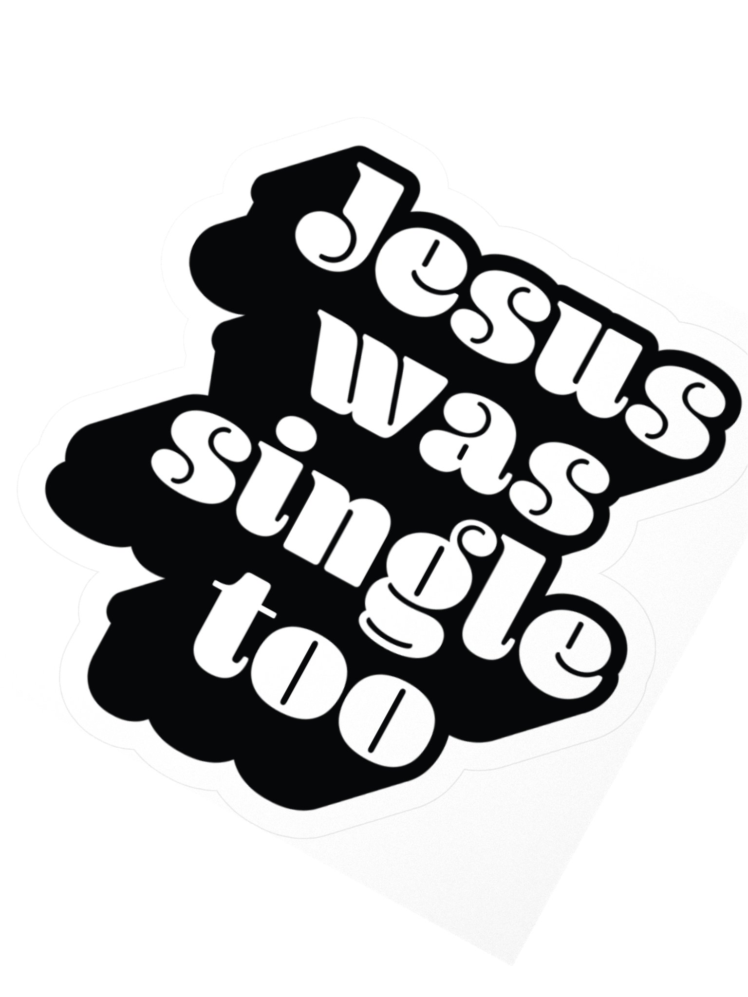Jesus Was Single Too - Sticker product image (3)