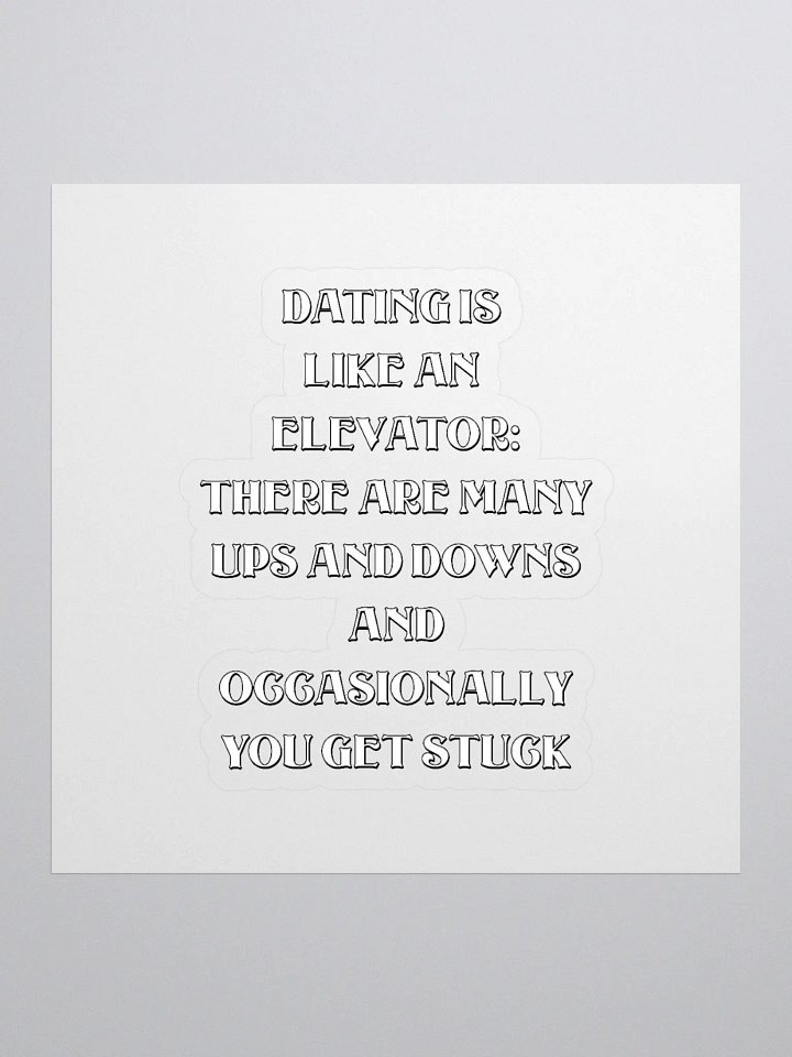 Dating Is Like An Elevator Funny Sticker product image (1)