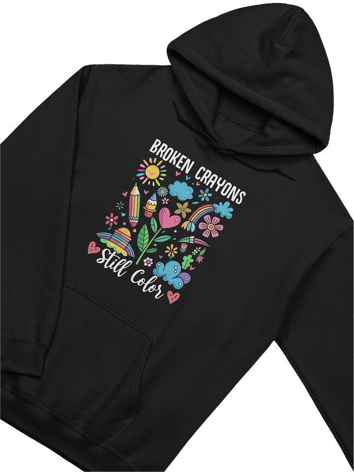 Broken Crayons Still Color – Resilience and Hope Mental Health Awareness Hoodie product image (2)