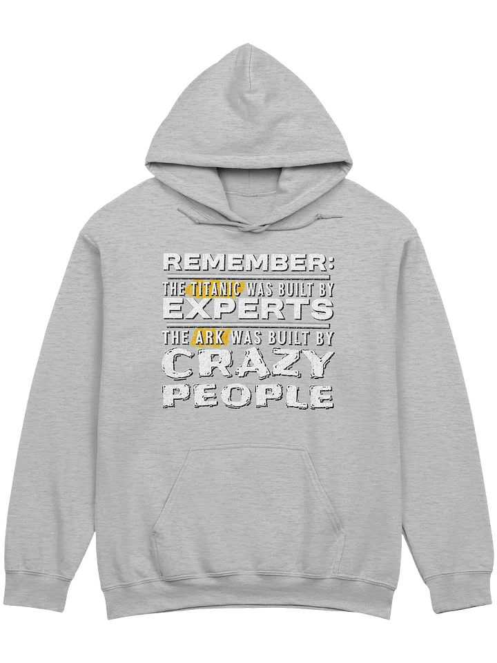The Ark Was Built By Crazy People Hoodie product image (1)