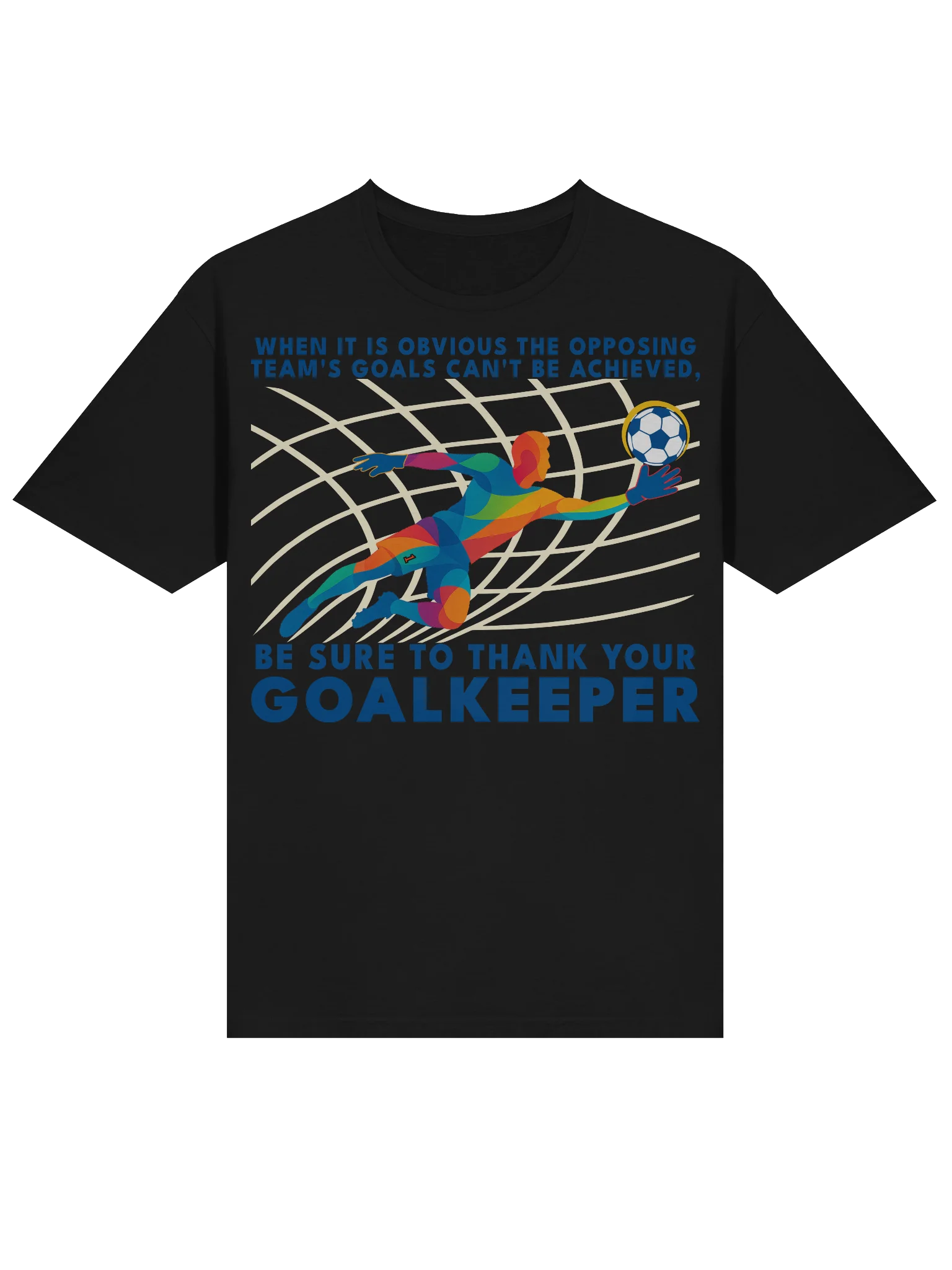Thank Your Goalkeeper Tee product image (3)