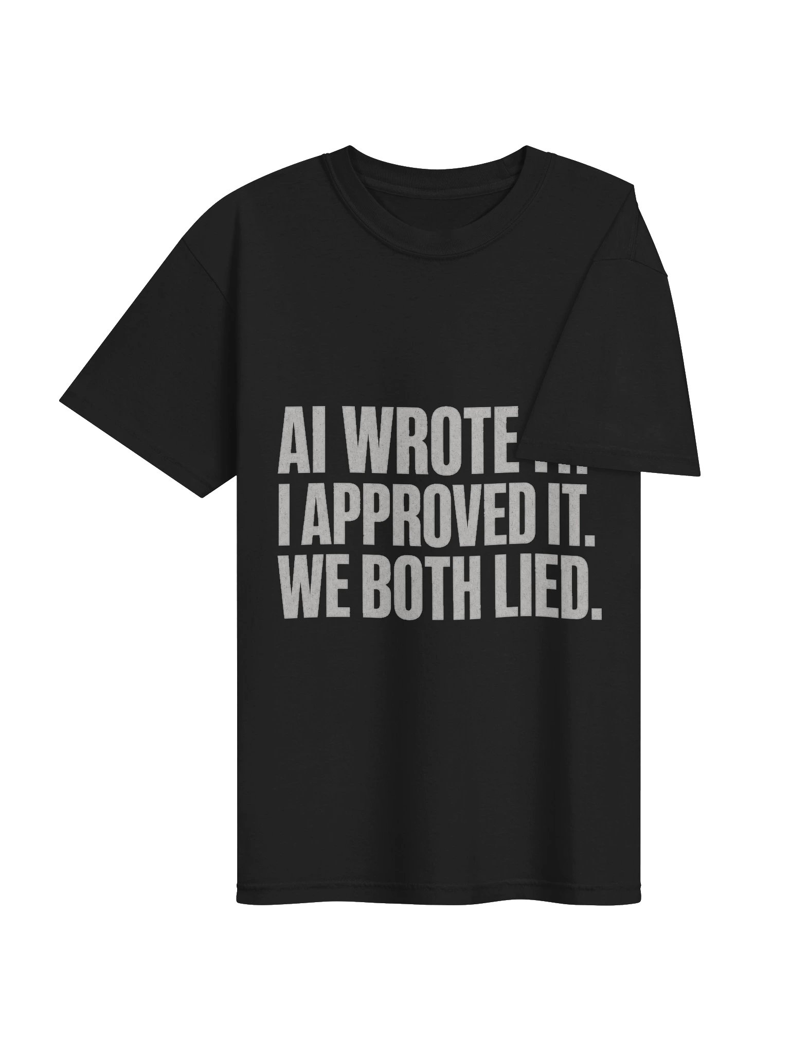 AI Wrote It We Both Lied Tee product image (10)