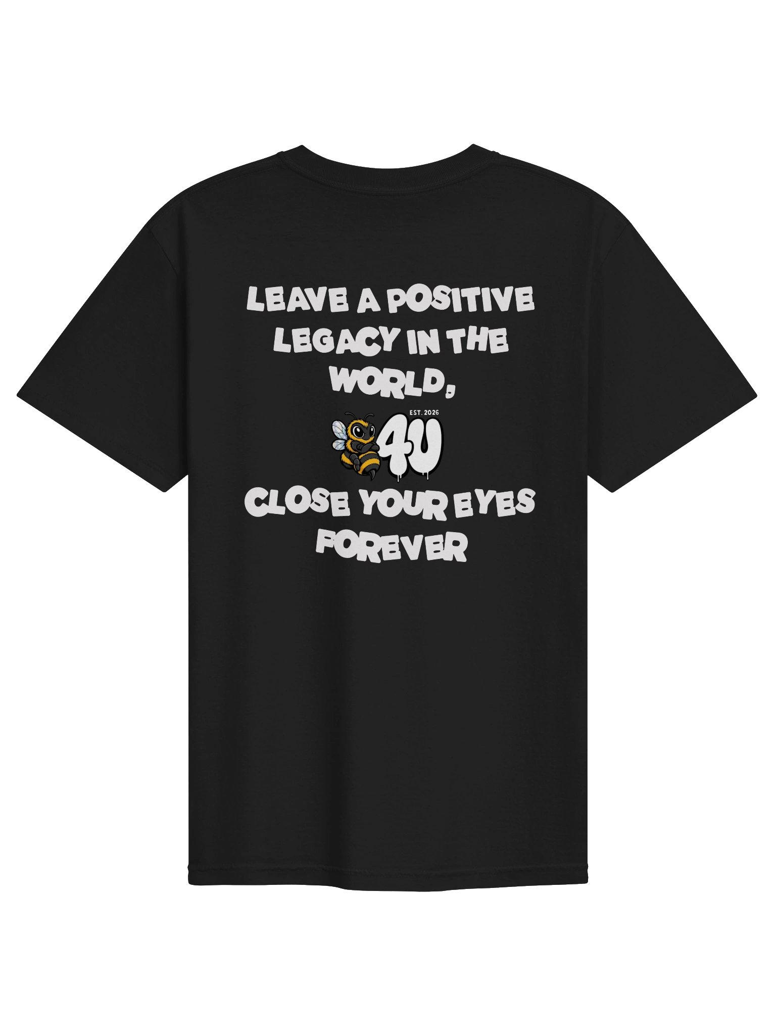 LEAVE A POSITIVE LEGACY Graphic Tee product image (13)
