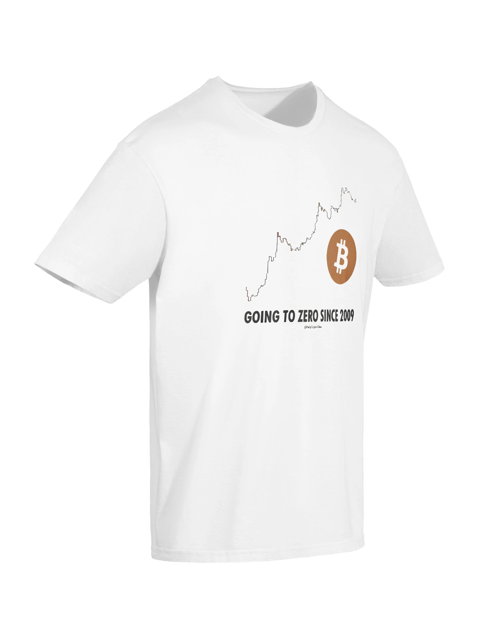 Bitcoin “Going to Zero Since 2009” Graphic T-Shirt. product image (83)