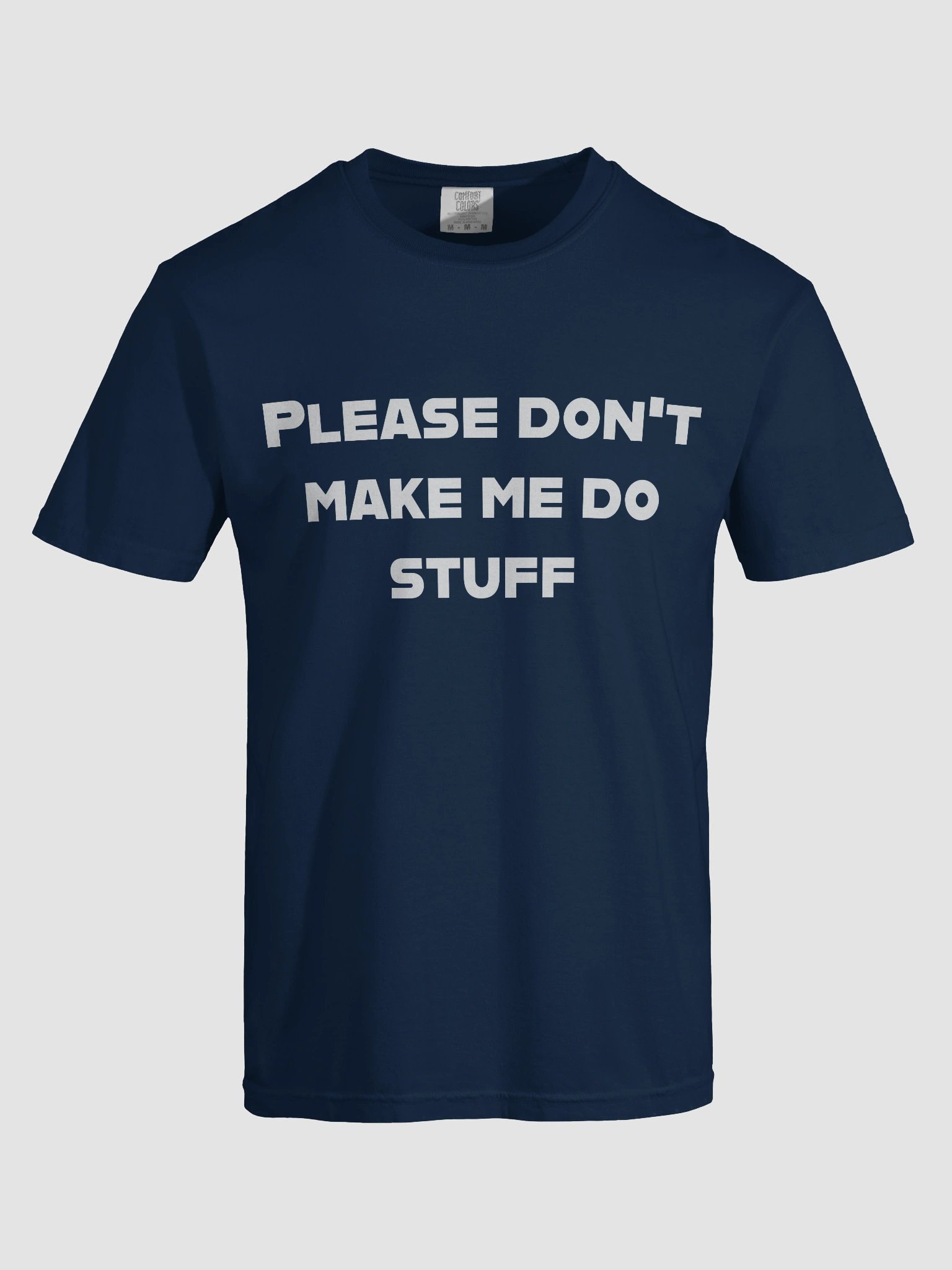Please don't make me do stuff product image (87)