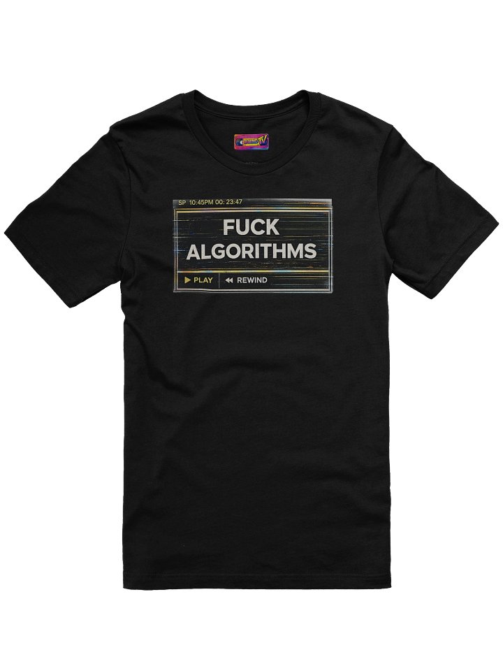 FUCK ALGORITHMS Tee product image (1)