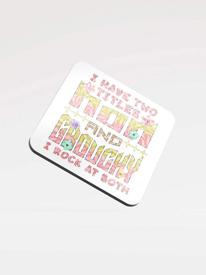 I Have Two Titles Mom & Grouchy Floral Coaster Set product image (2)