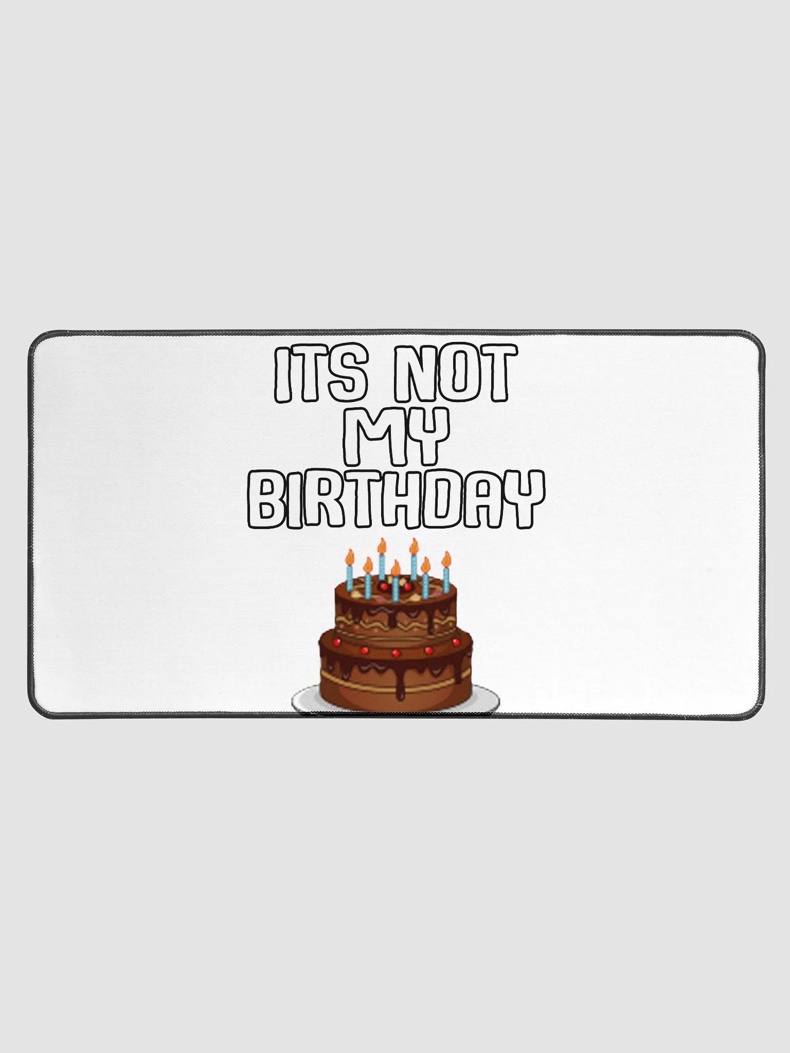 Not My Birthday Mousepad product image (1)