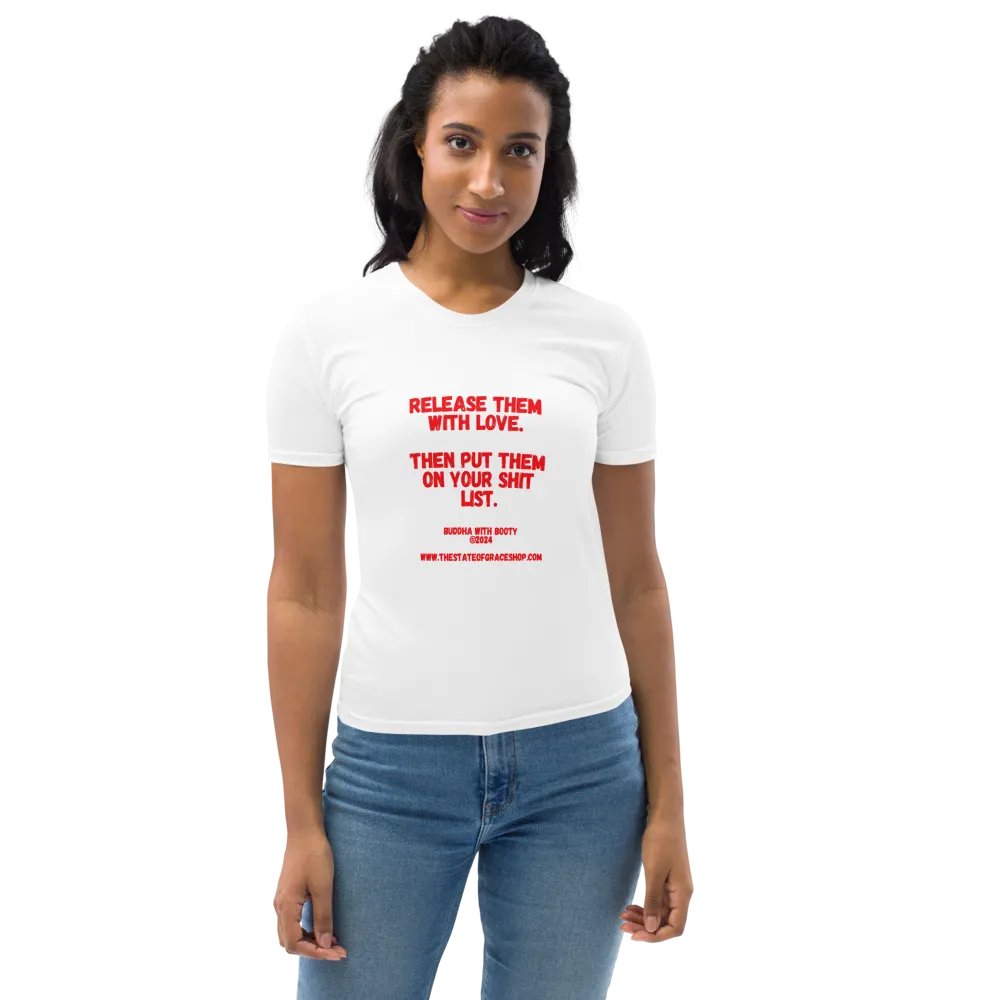 BUDDHA WITH BOOTY TEES 4 U WOMEN “Release them with love. Then put them on your shit list.” product image (10)