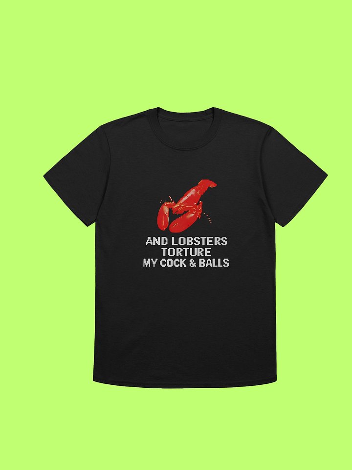 And Lobsters Torture My Cock & Balls Shirt product image (211)