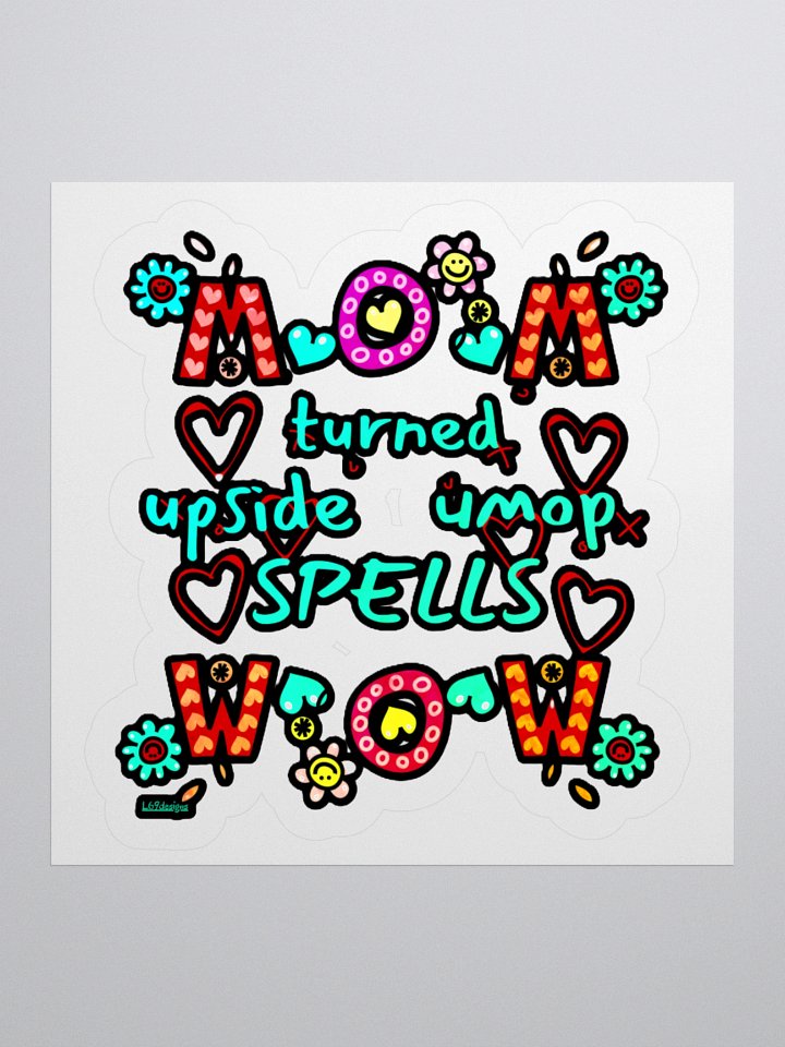 MOM TURNED UPSIDE DOWN SPELLS WOW product image (2)