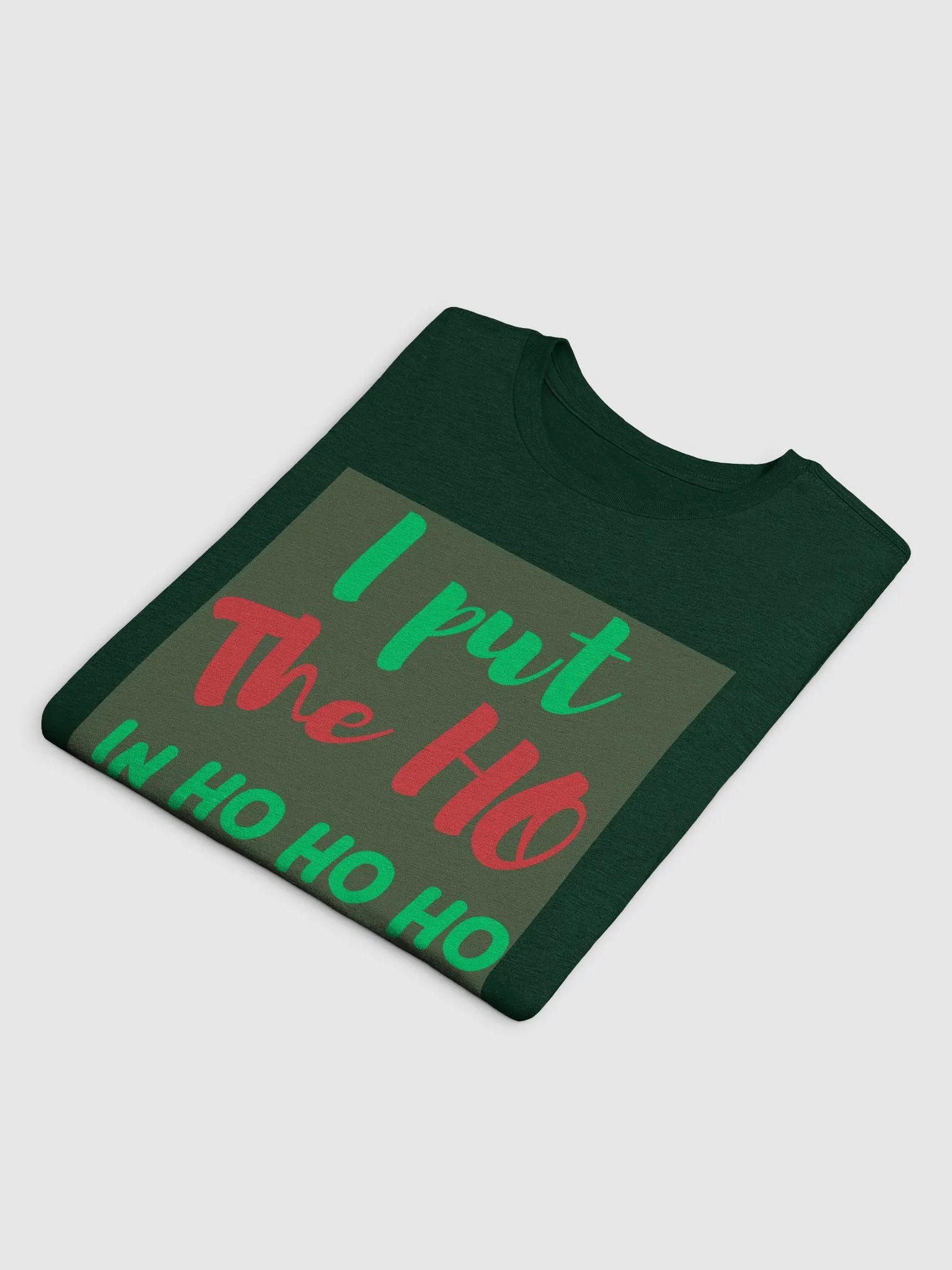 CHRISTMAS FUNNY TEES 4U FOR MEN - “I put the HO in HO HO HO.” product image (4)