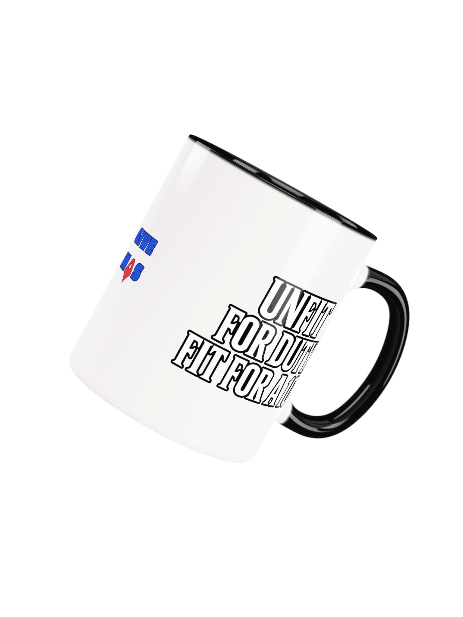 Unfit For Duty. Fit For A 10K Mug product image (59)
