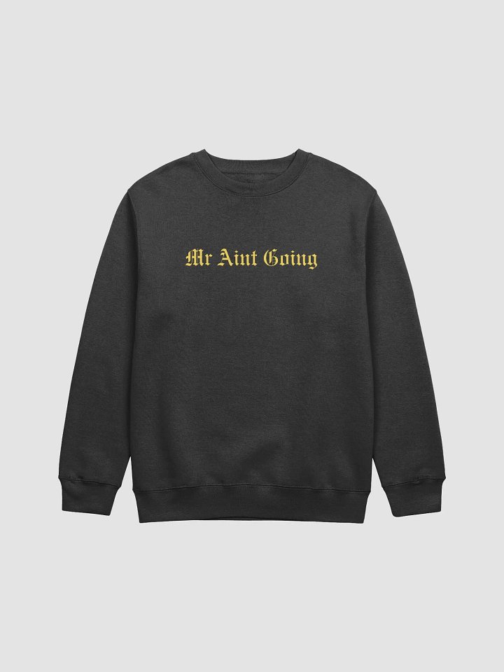 Mr Aint Going Crew Neck Designed by Anopa Silver product image (2)