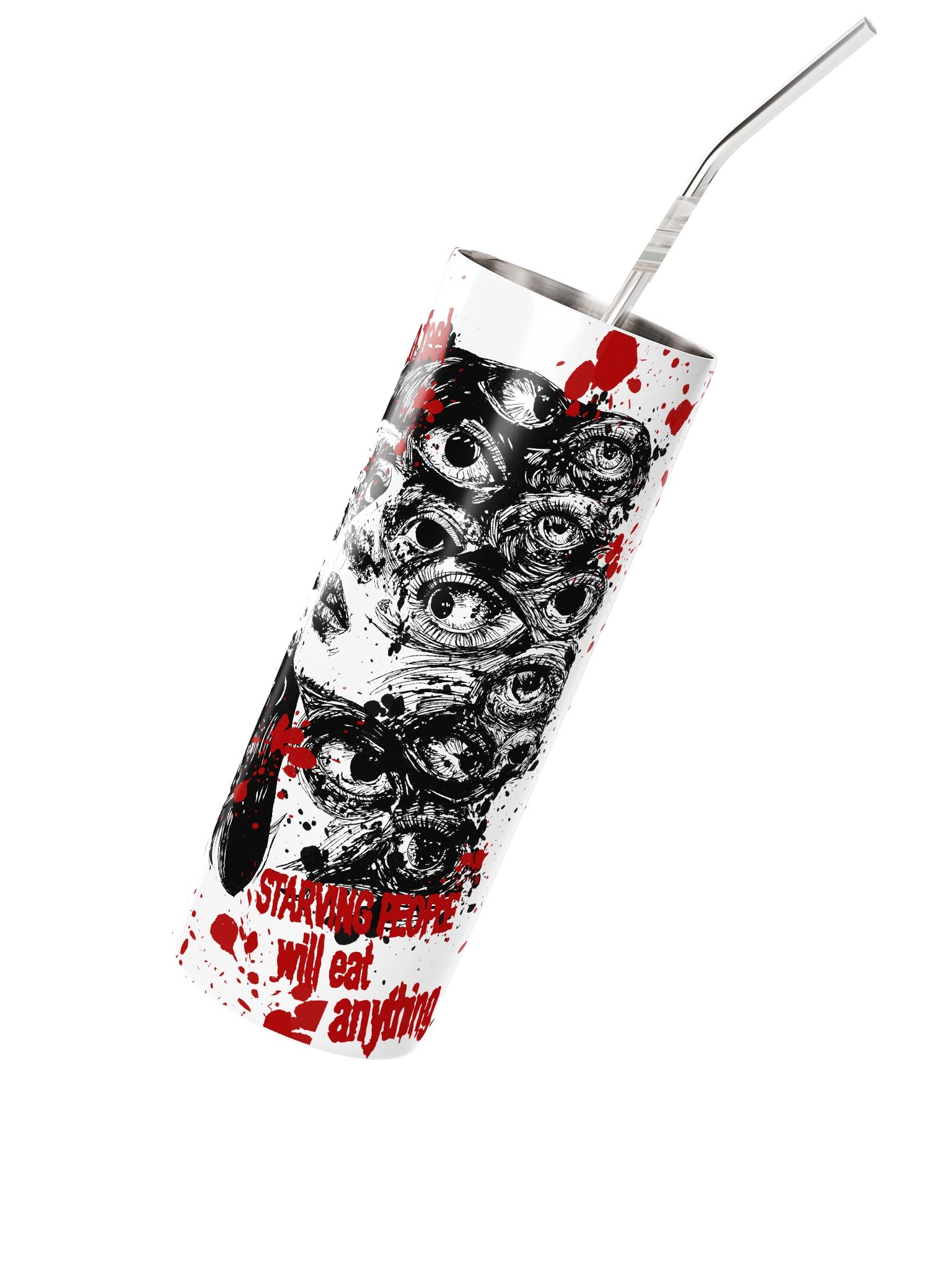 Starving People Will Eat Anything Tumbler product image (2)