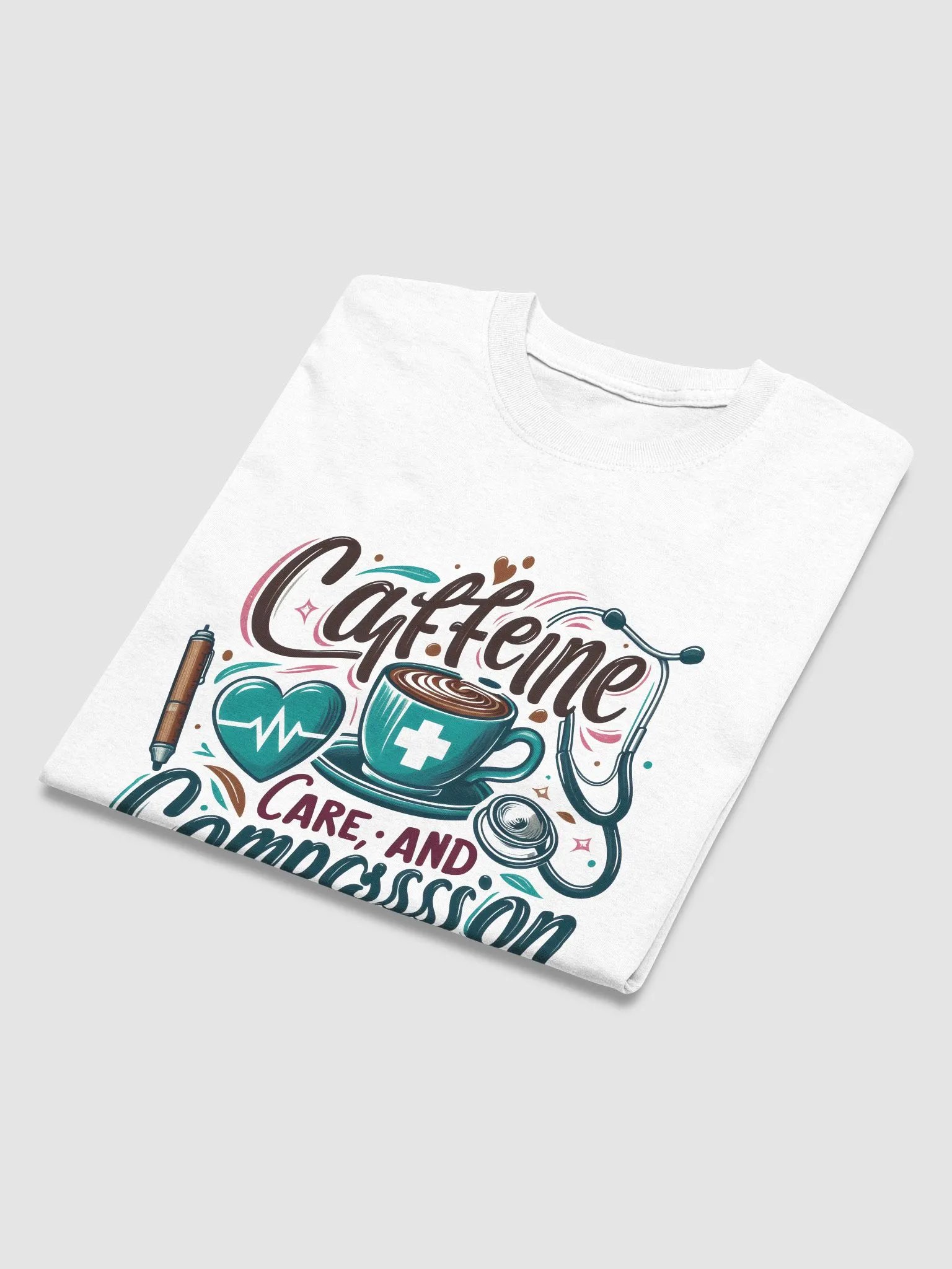 Caffeine, care, and compassion t-shirt product image (42)