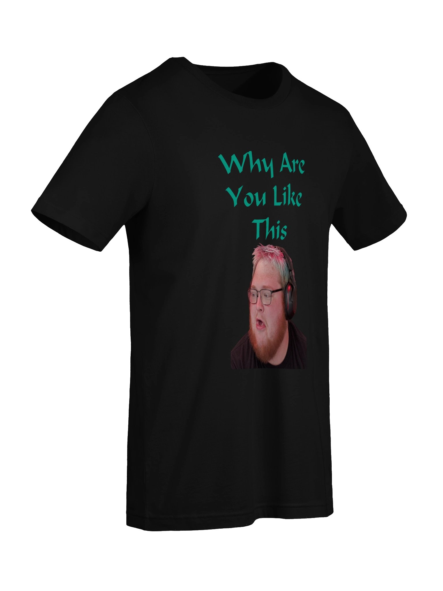 Why Are You Like This Tee product image (71)