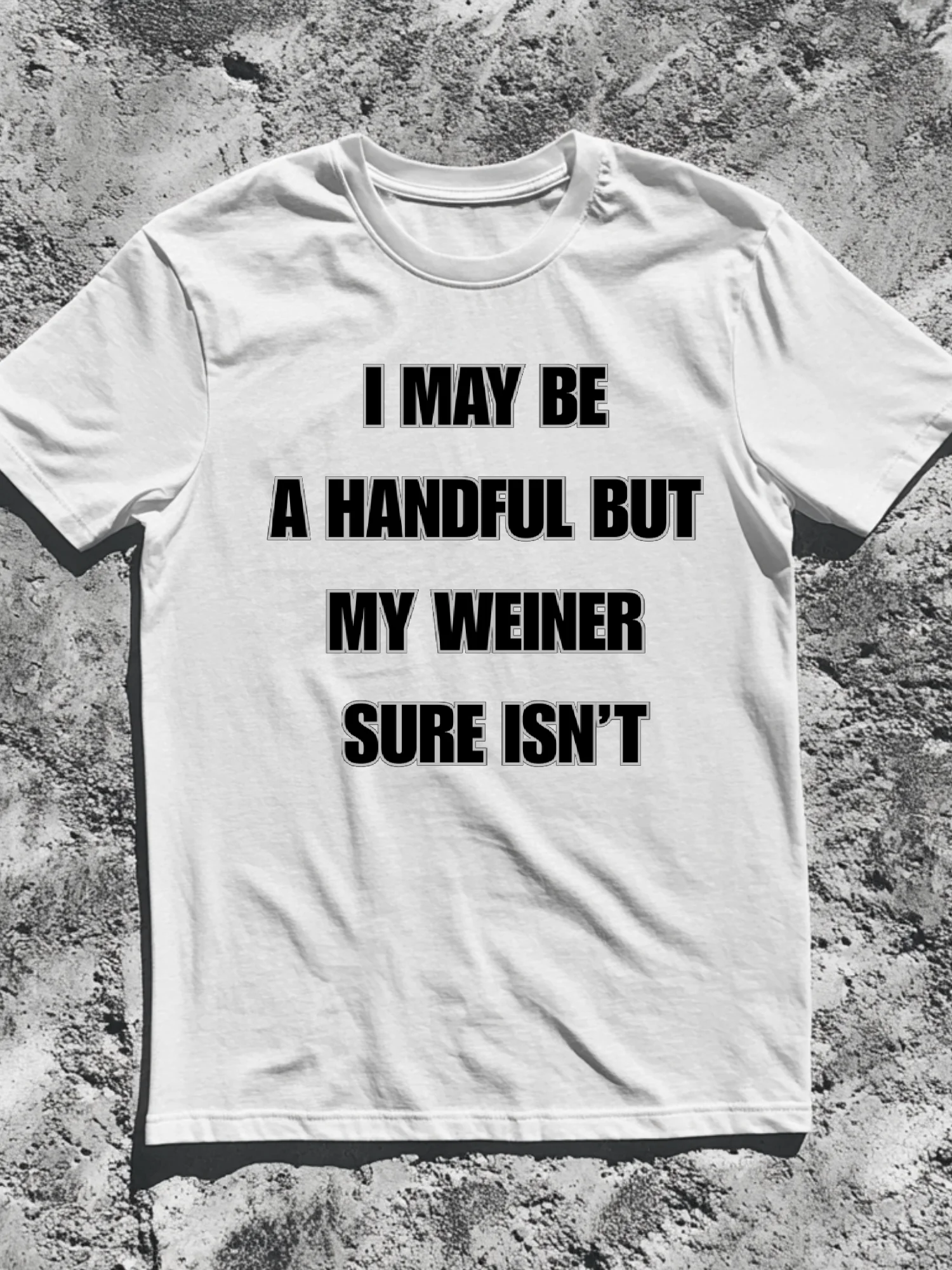I May Be A Handful But My Weiner Sure Isn't Shirt product image (3)