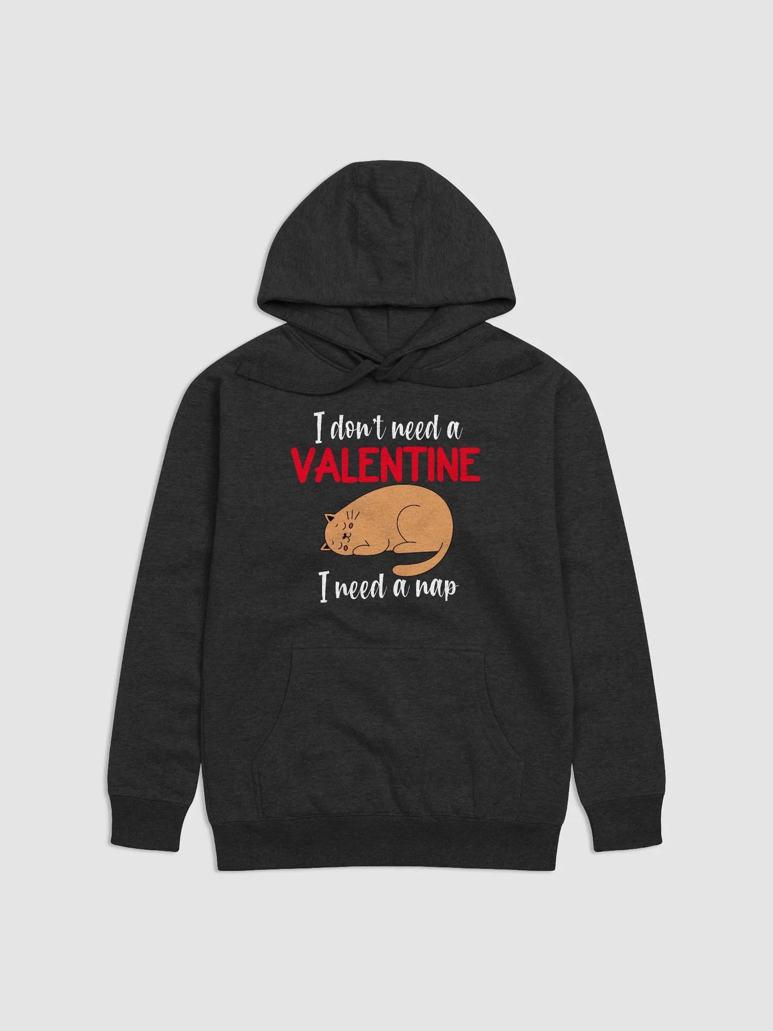 I Don't Need A Valentine I Need A Nap product image (2)
