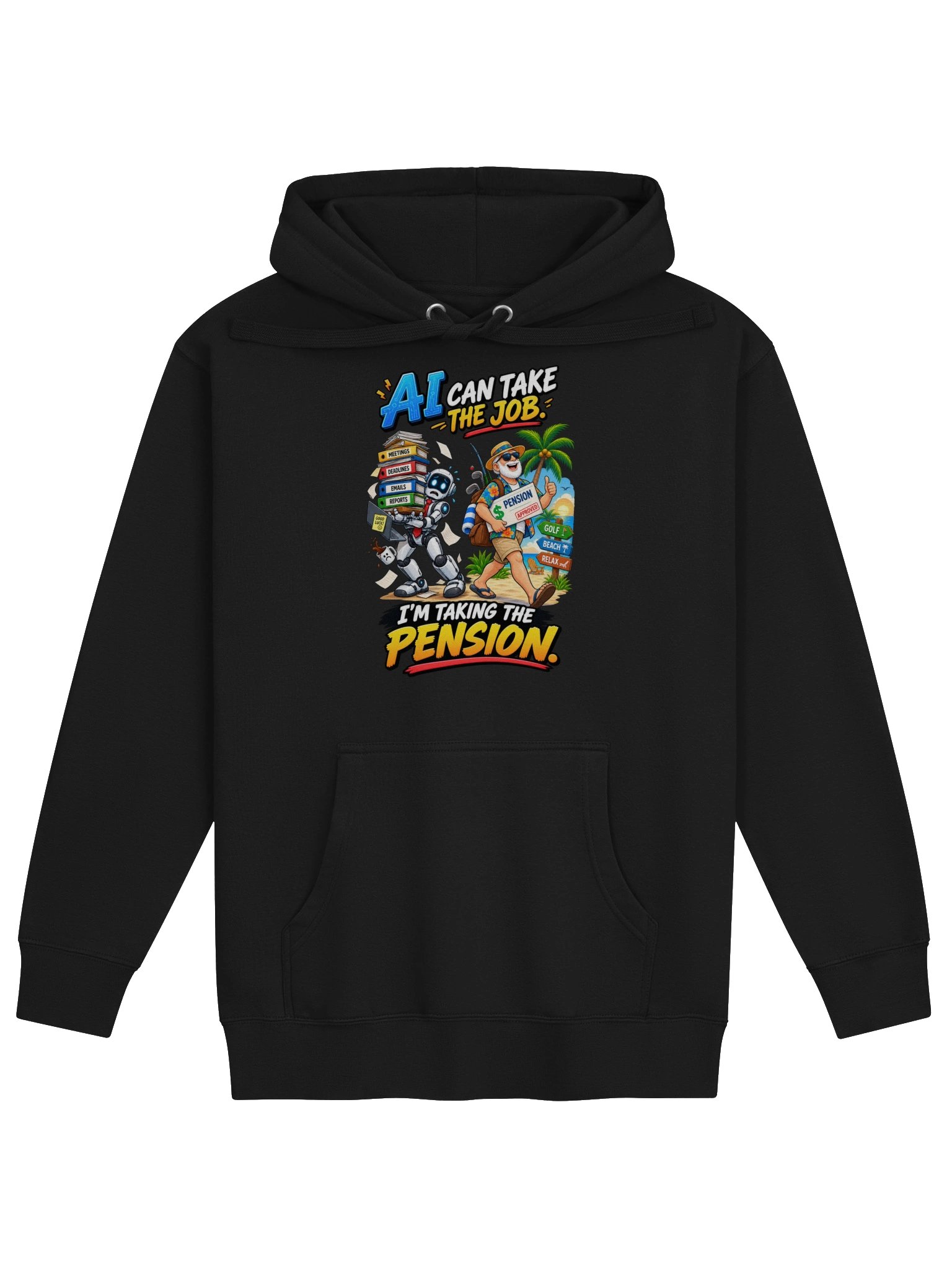 AI CAN TAKE THE JOB. I’M TAKING THE PENSION - HOODIE product image (1)