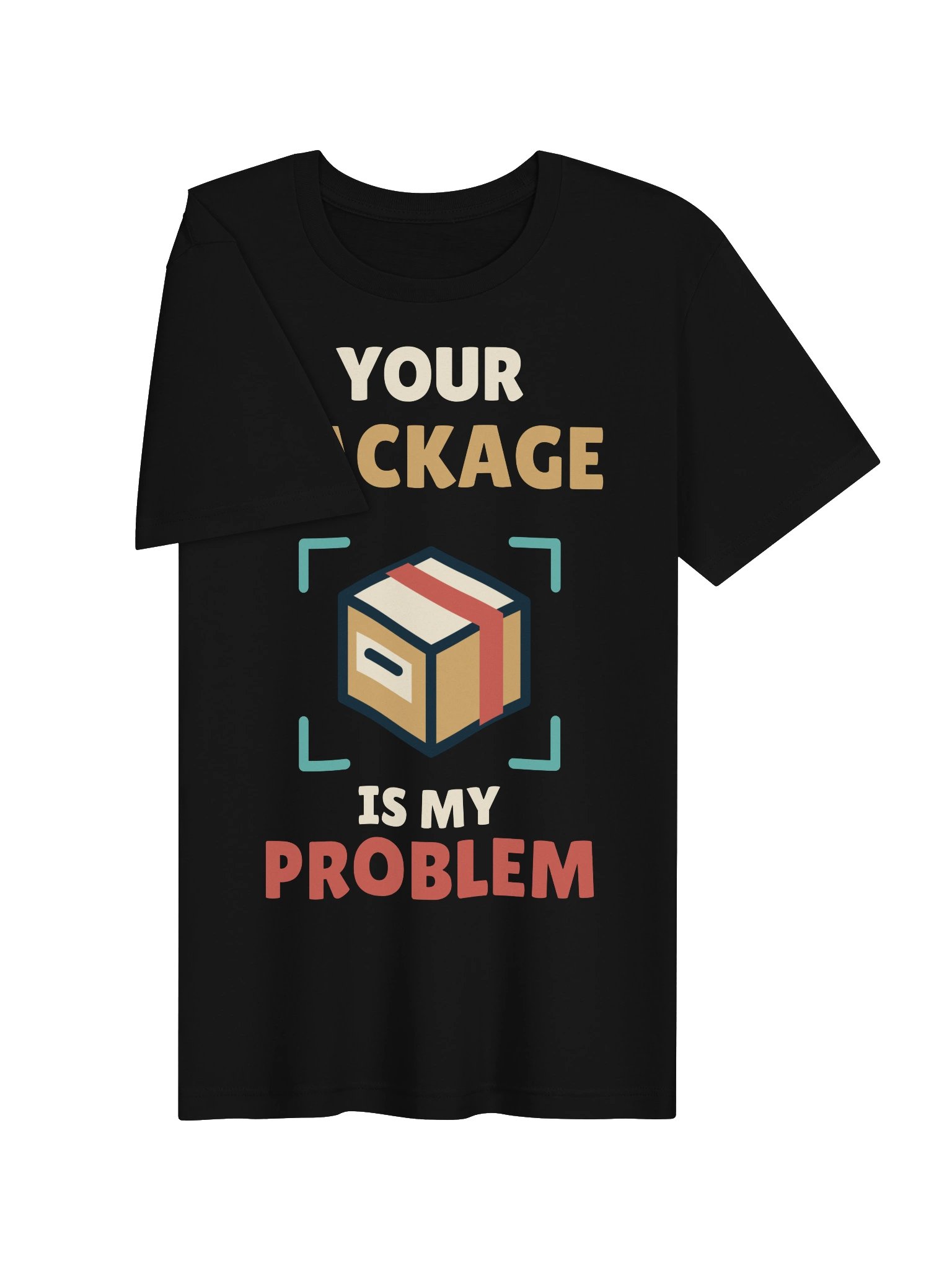 PATB Your Package Is My Problem Tee product image (3)