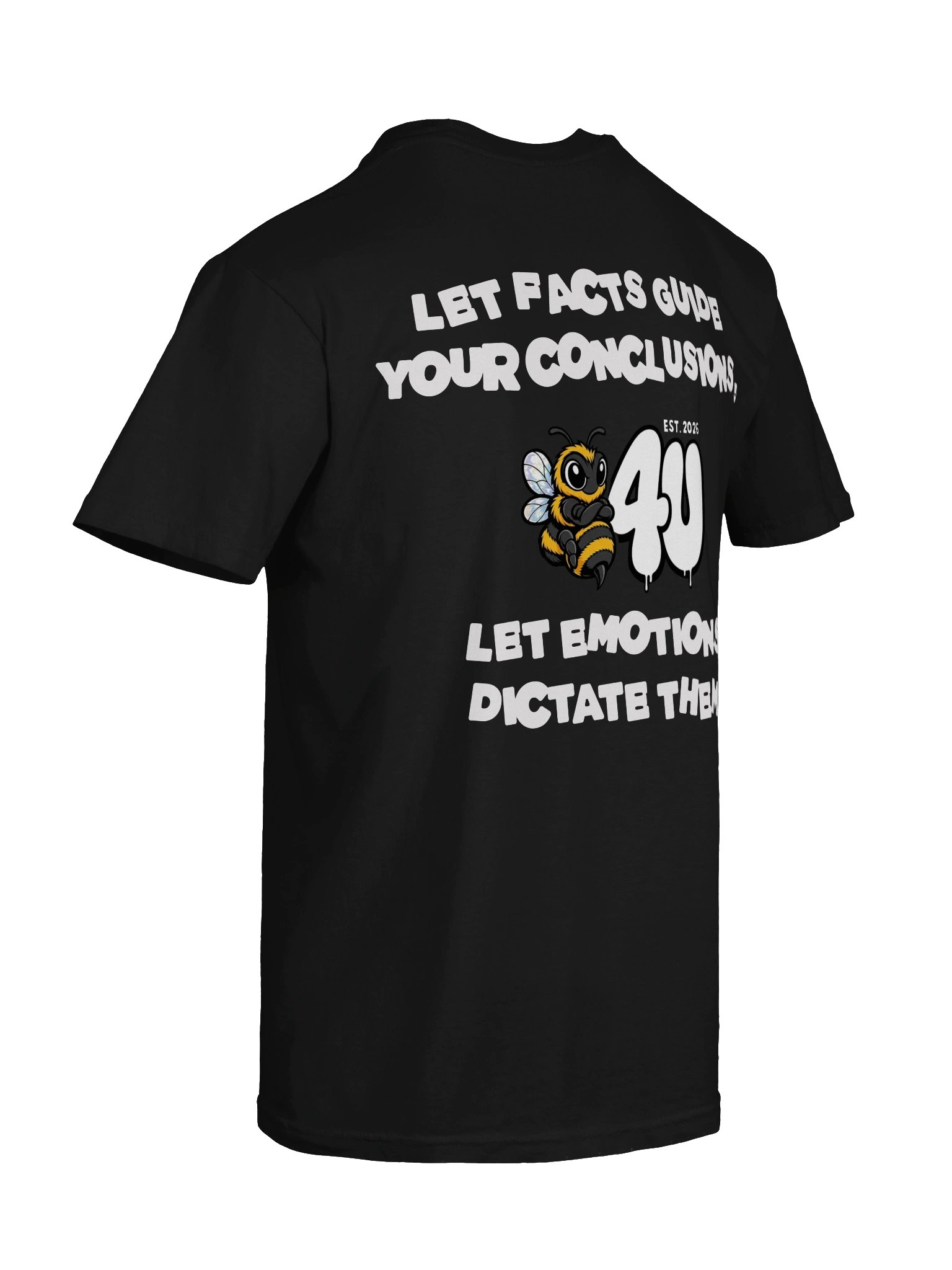 LET FACTS GUIDE YOUR CONCLUSIONS Graphic Tee product image (76)