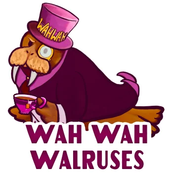 Wah Wah Walruses