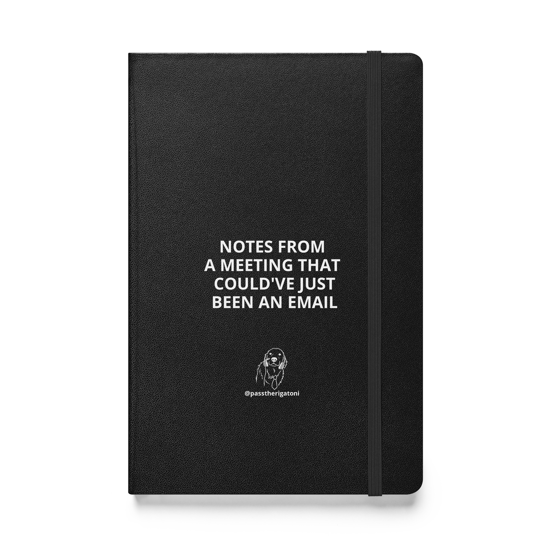 Notes From a Meeting That Could've Just Been an Email — Hardcover Notebook product image (1)