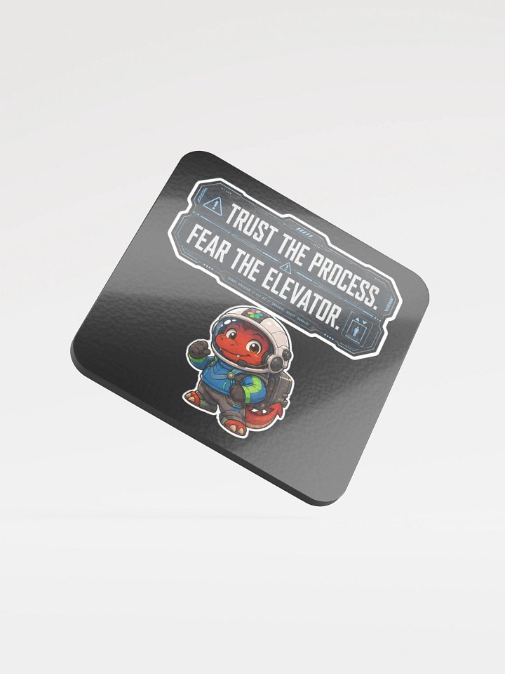 Trust the process, fear the elevator coaster product image (1)