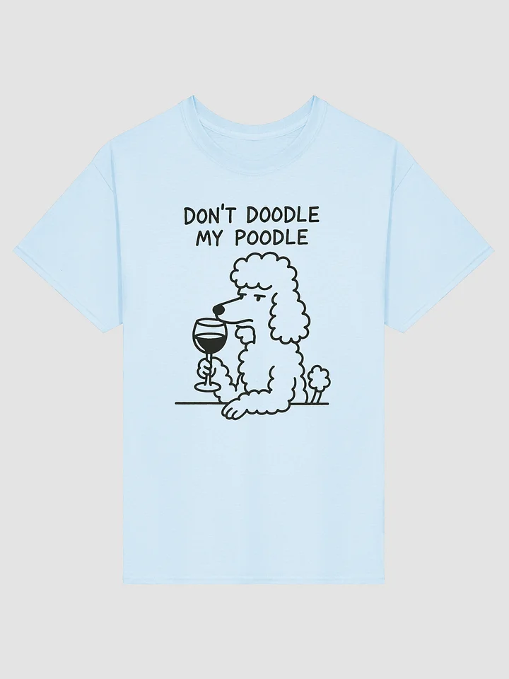 Don't Doodle My Poodle Tshirt product image (1)