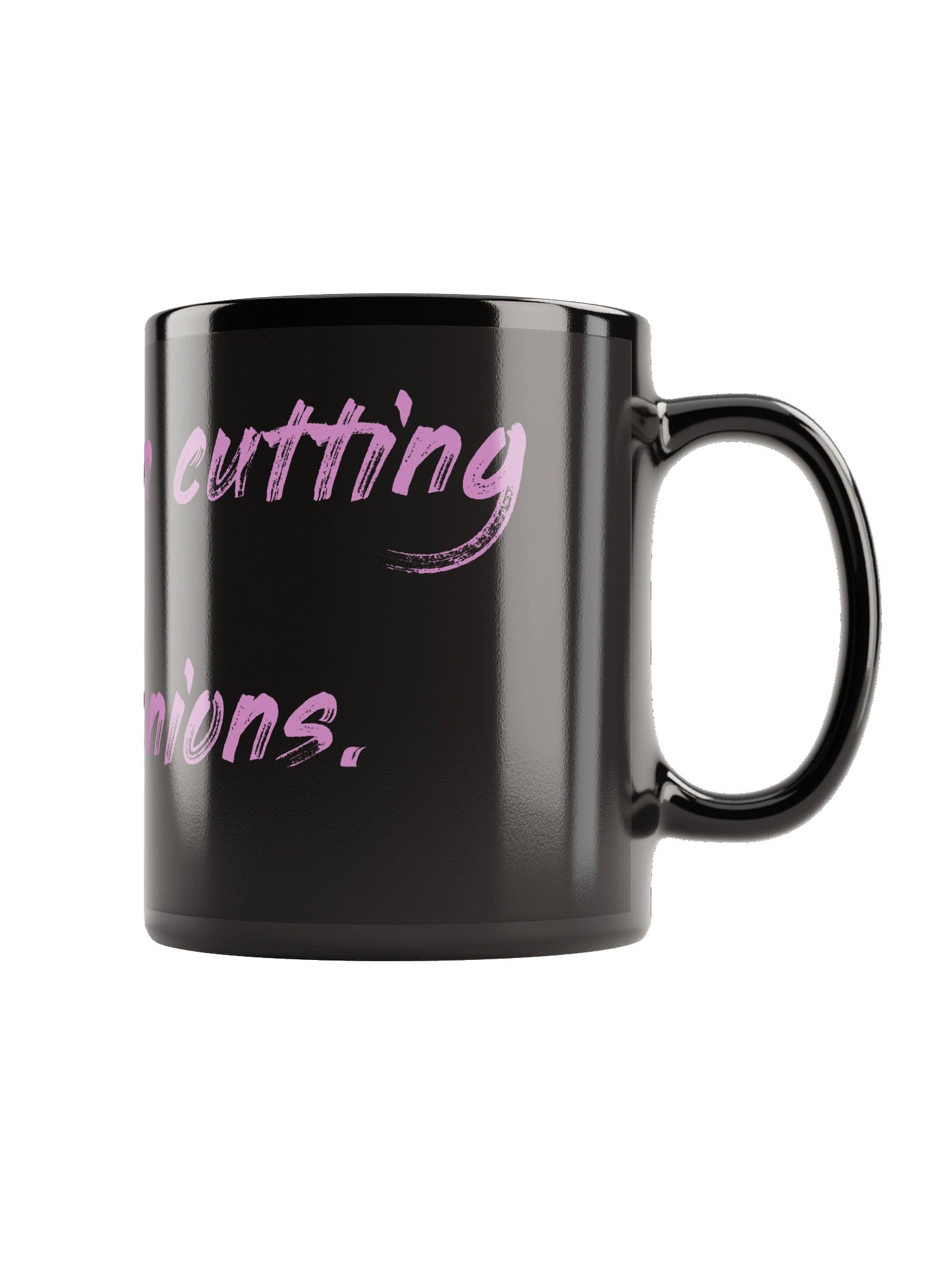 I cry when cutting onions | Black Mug product image (3)