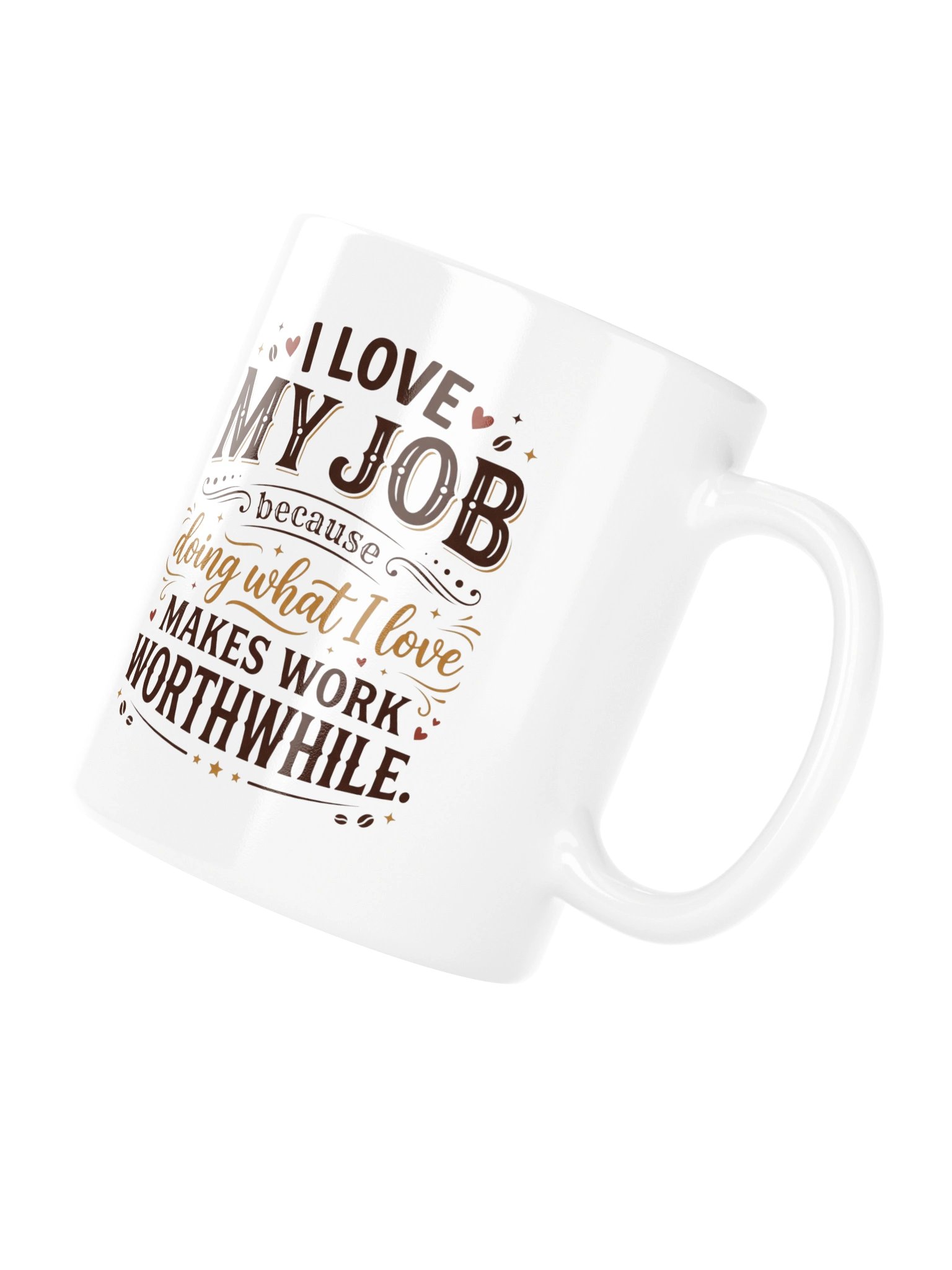 I Love My Job Quote Mug product image (10)