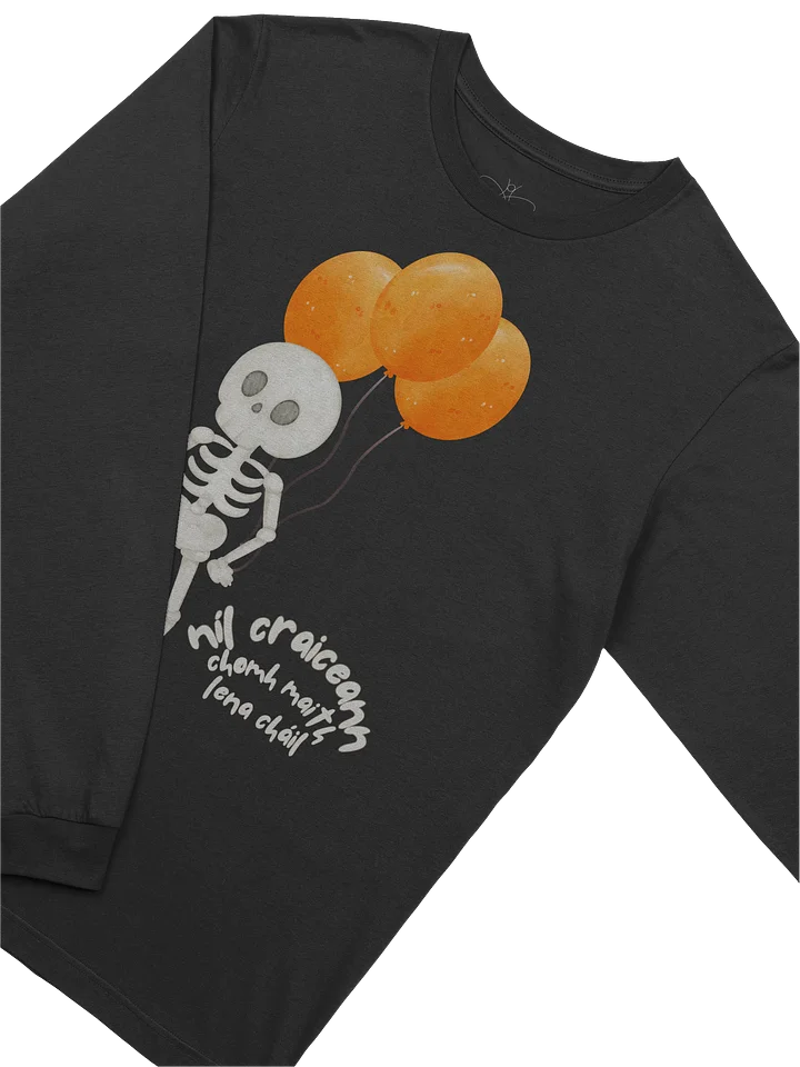Níl Craiceann Chomh Maith Lena Cháil Long Sleeve Tee product image (2)