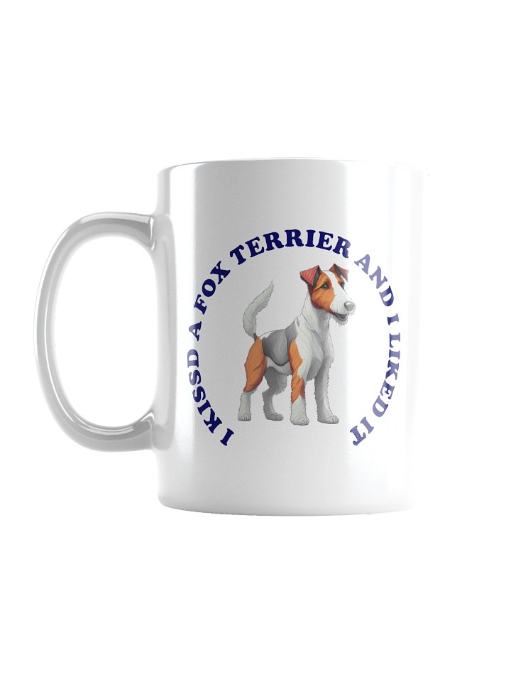 I Kissed a Fox Terrier, Mug product image (1)