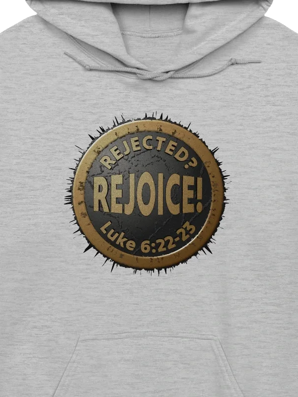 Rejected? REJOICE! Luke 6:22-23 Hoodie product image (2)