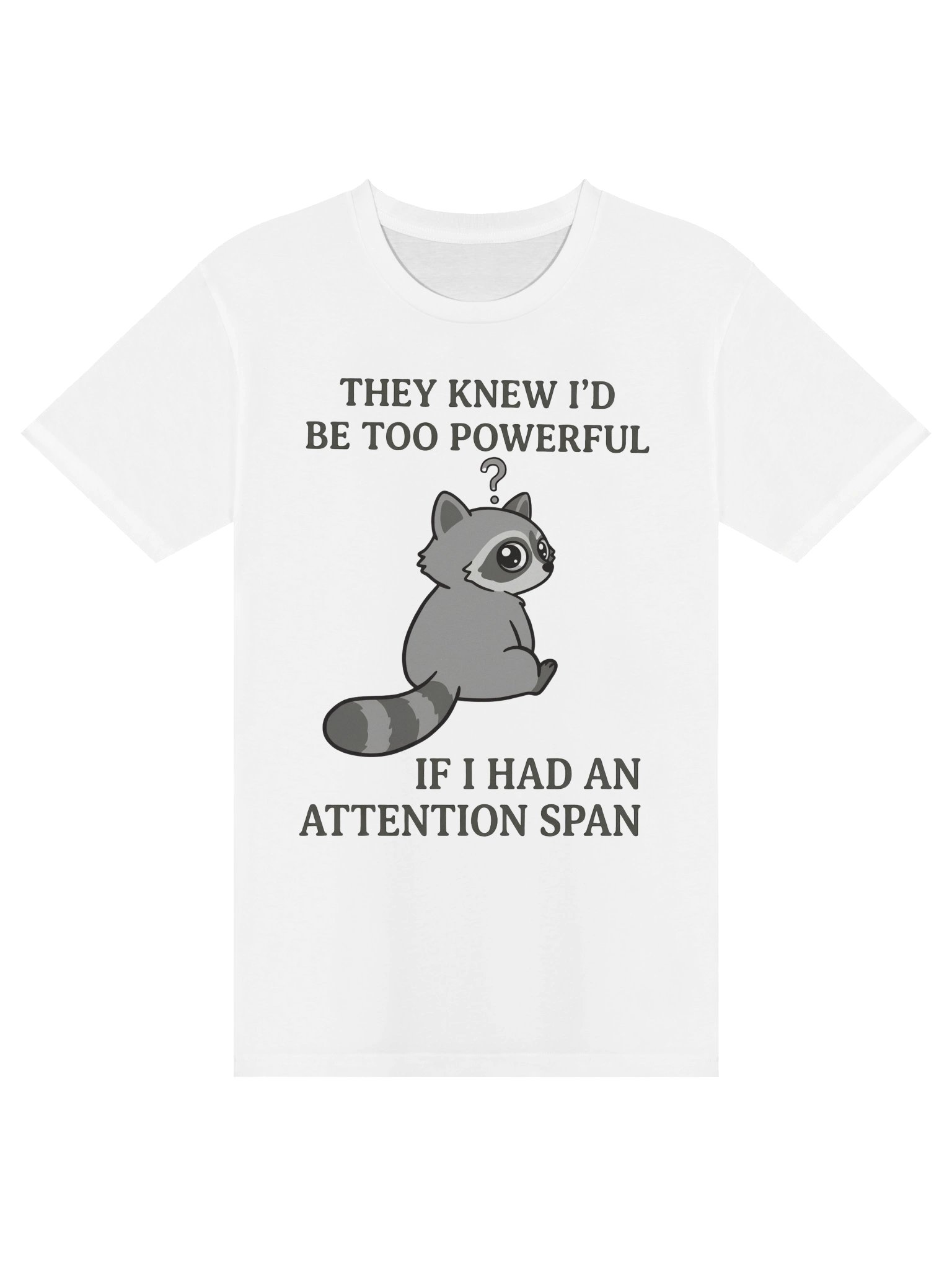 Funny Raccoon Attention Span T-Shirt - Sarcastic Graphic Tee product image (1)