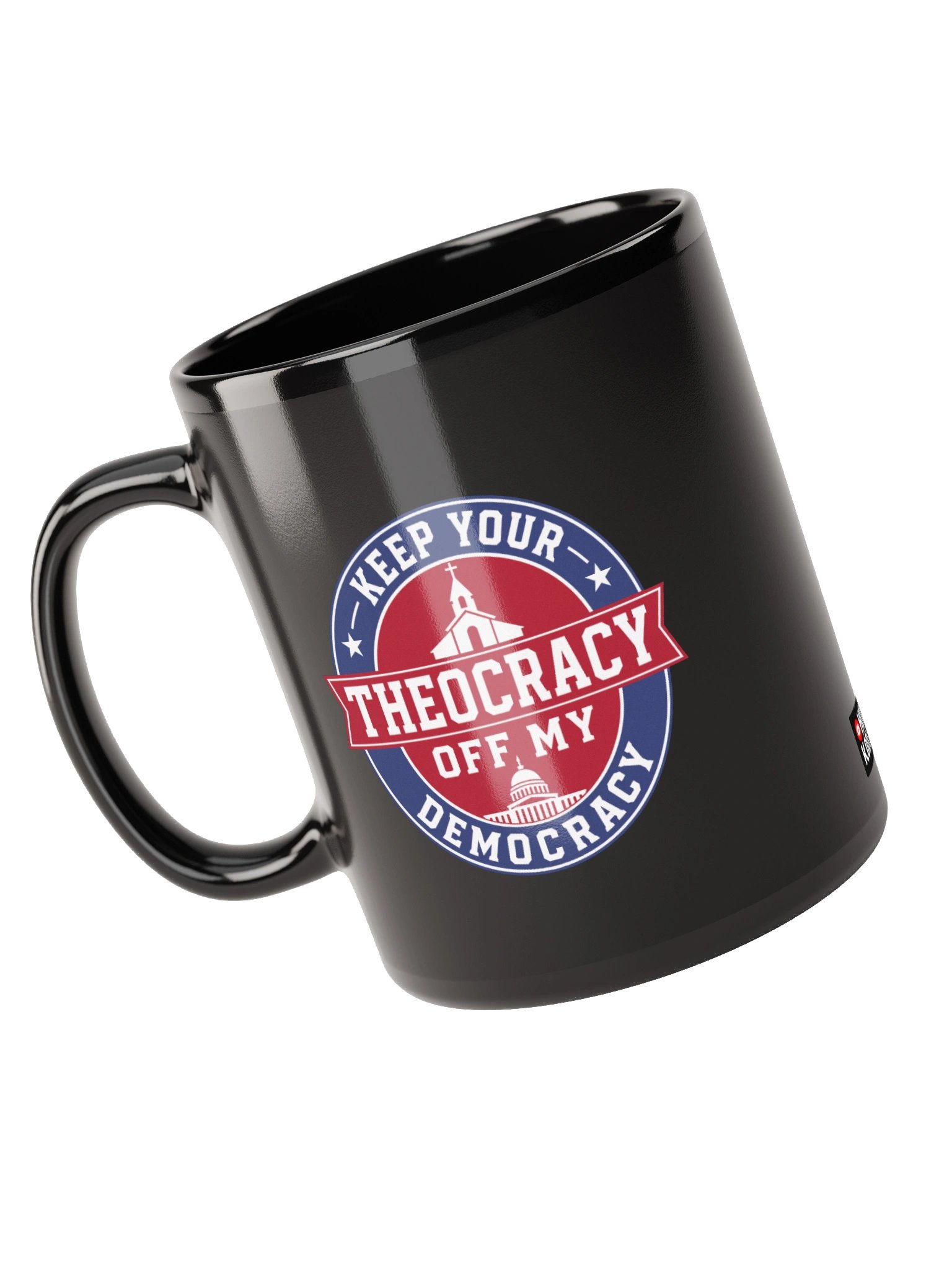 Keep Your Theocracy Off My Democracy - Black Glossy Mug product image (5)