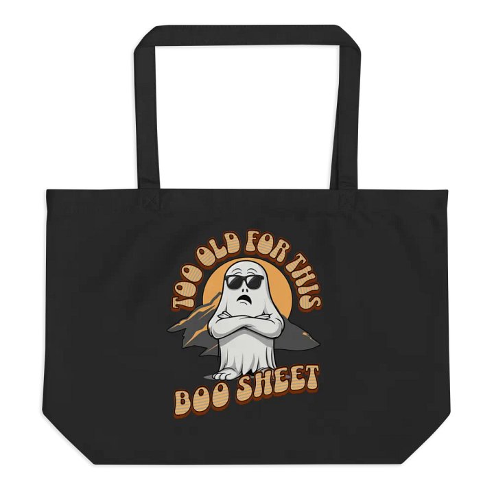 Too Old For This Boo Ghostly Eco-Friendly Tote product image (1)