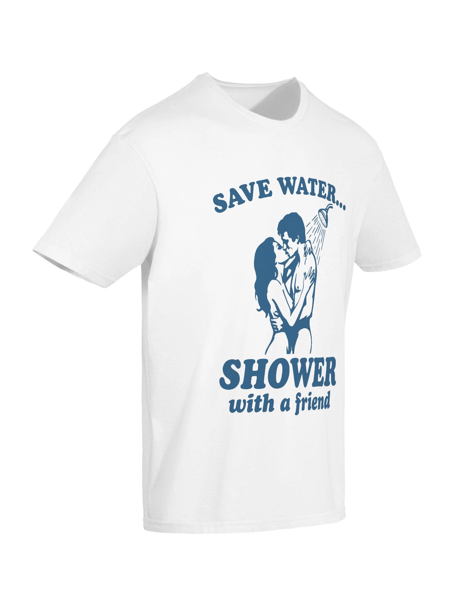 Save Water Shower With A Friend Adult Humor T-Shirt product image (2)