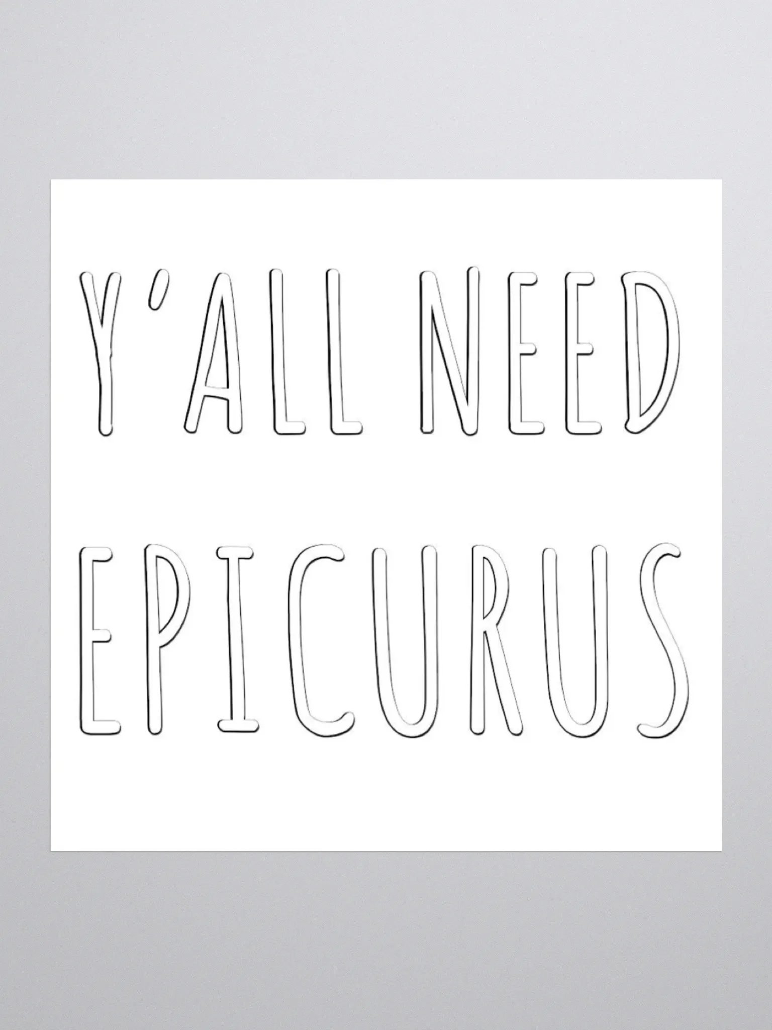 Y'all Need Epicurus (Sticker) product image (3)