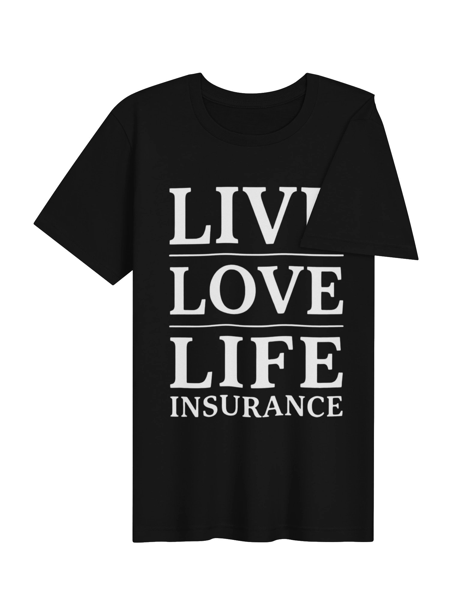 Live Love Life Insurance Tee product image (4)