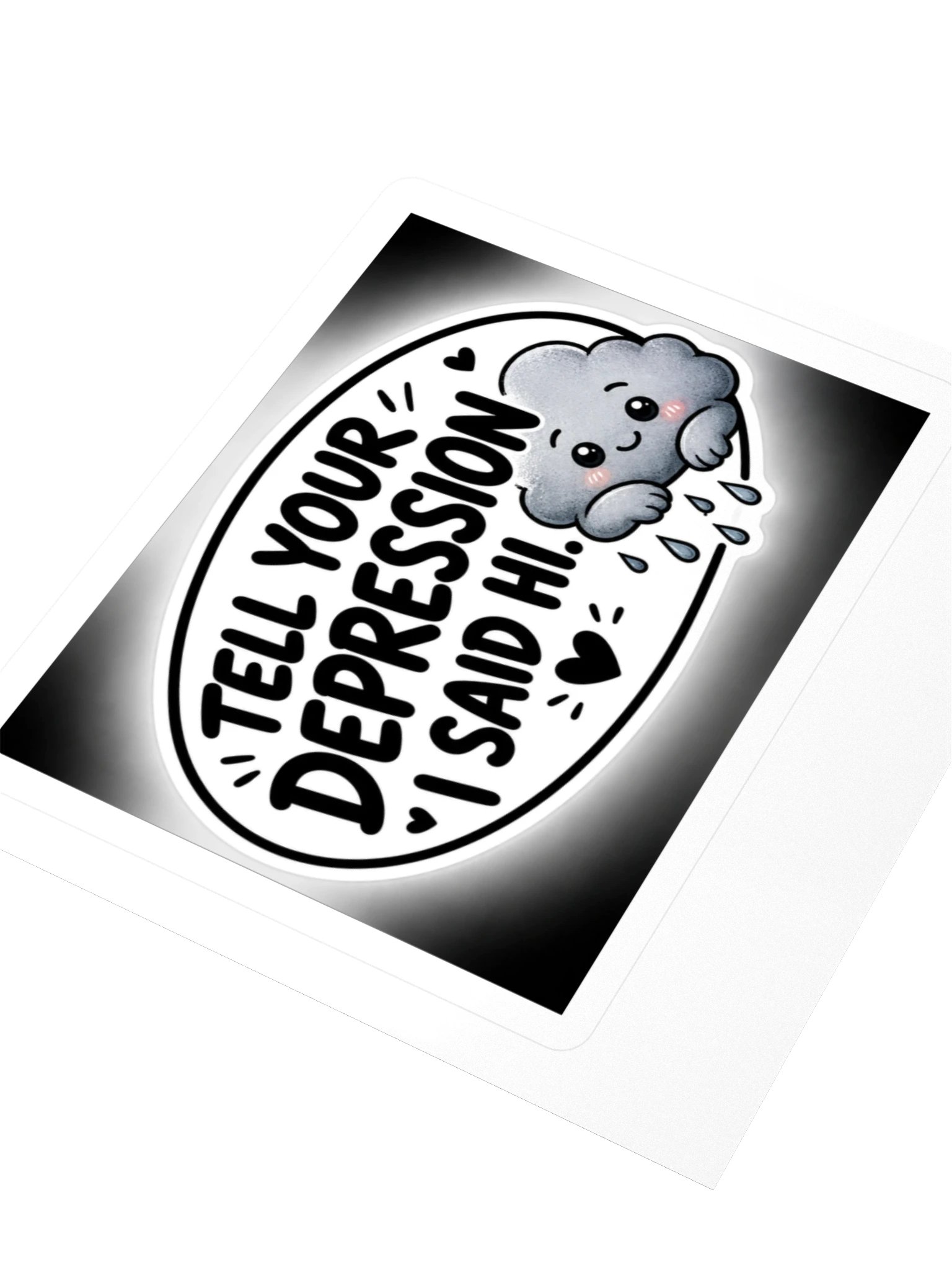 Tell Your Depression I Said Hi Kiss Cut Sticker product image (3)