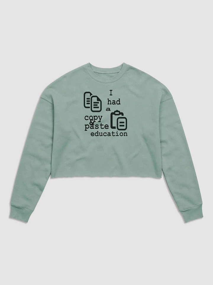 I Had A Copy & Paste Education - Black - Bella+Canvas Women's Fleece Crop Sweatshirt product image (2)