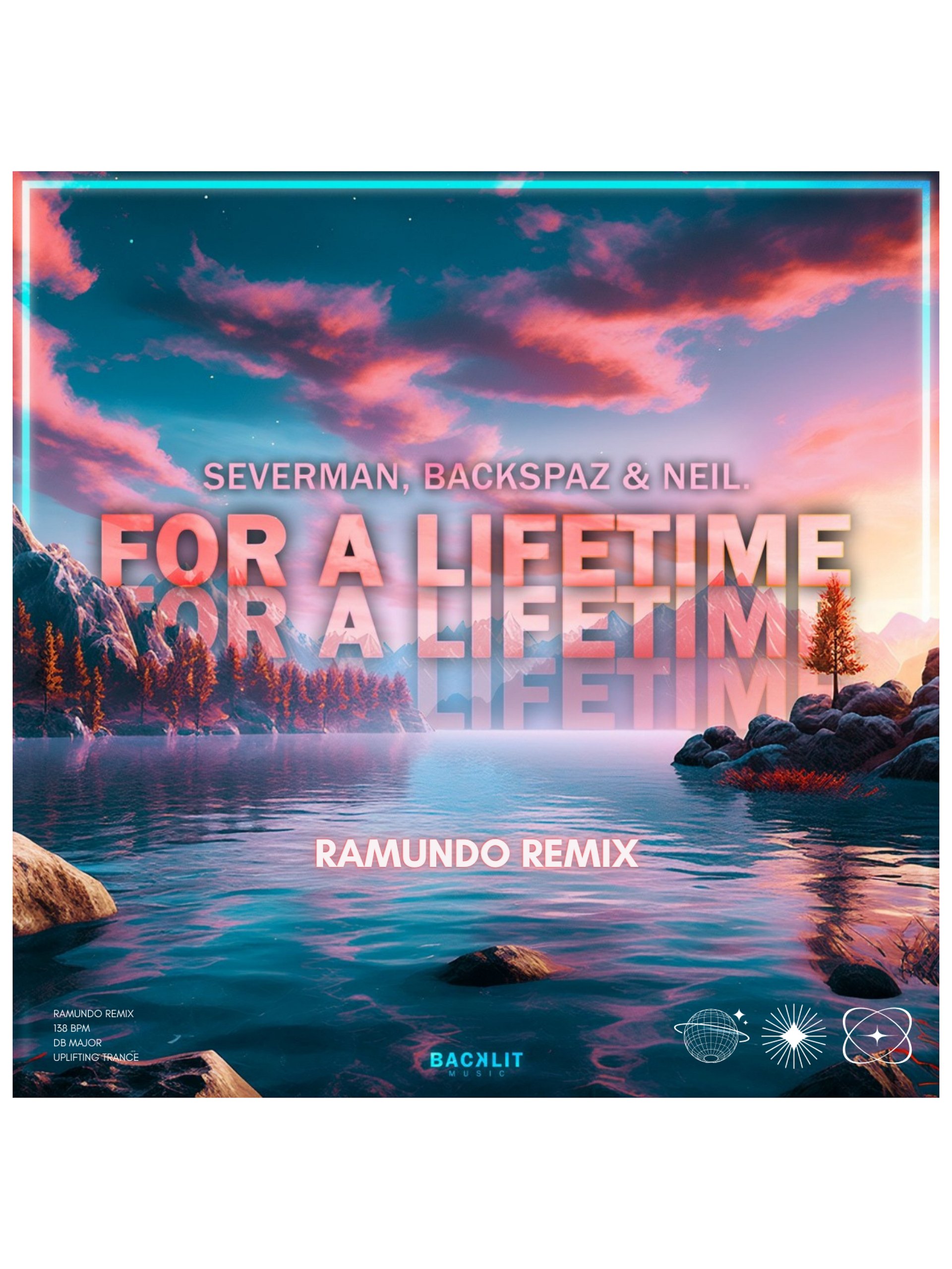 Severman, Backspaz & Niel. - For A Lifetime (Ramundo Remix) product image (1)