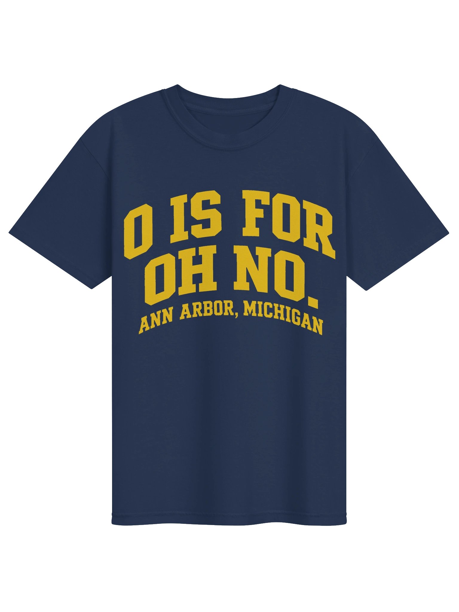 Michigan O Is For Oh No T-Shirt product image (1)